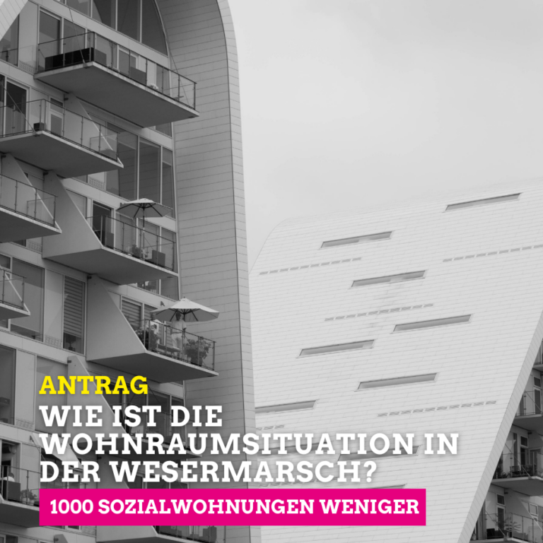 Antrag im Kreistag: 1.000 Sozialwohnungen weniger – Wie ist die Wohnraumsituation in der Wesermarsch?